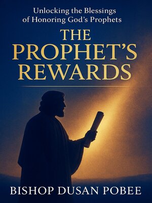 cover image of The Prophet's Rewards (Unlocking the Blessings of Honoring God's Prophets)